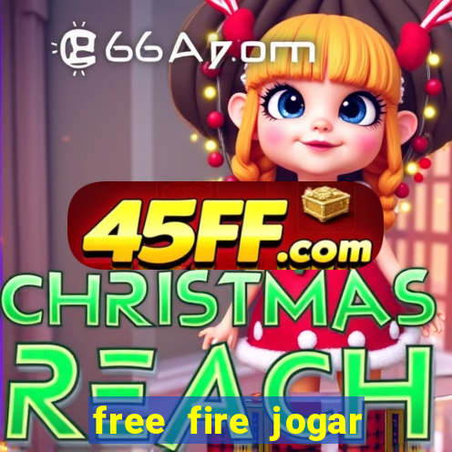 free fire jogar agora teste